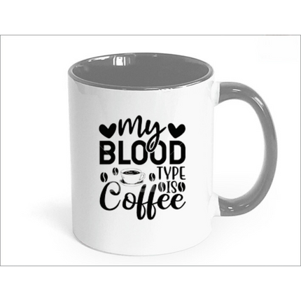 My Blood Type is Coffee Mug