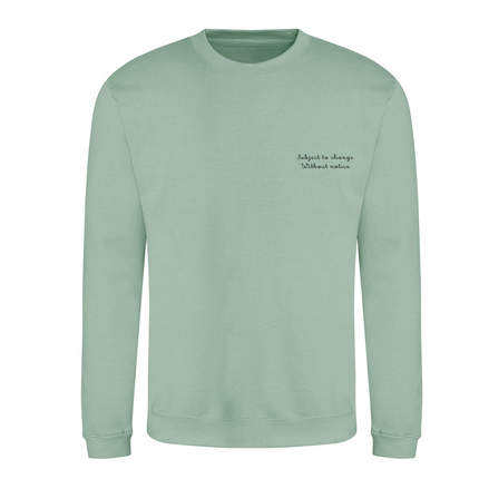 Subject to Change Without Notice Embroidered Sweatshirt | Hoodie